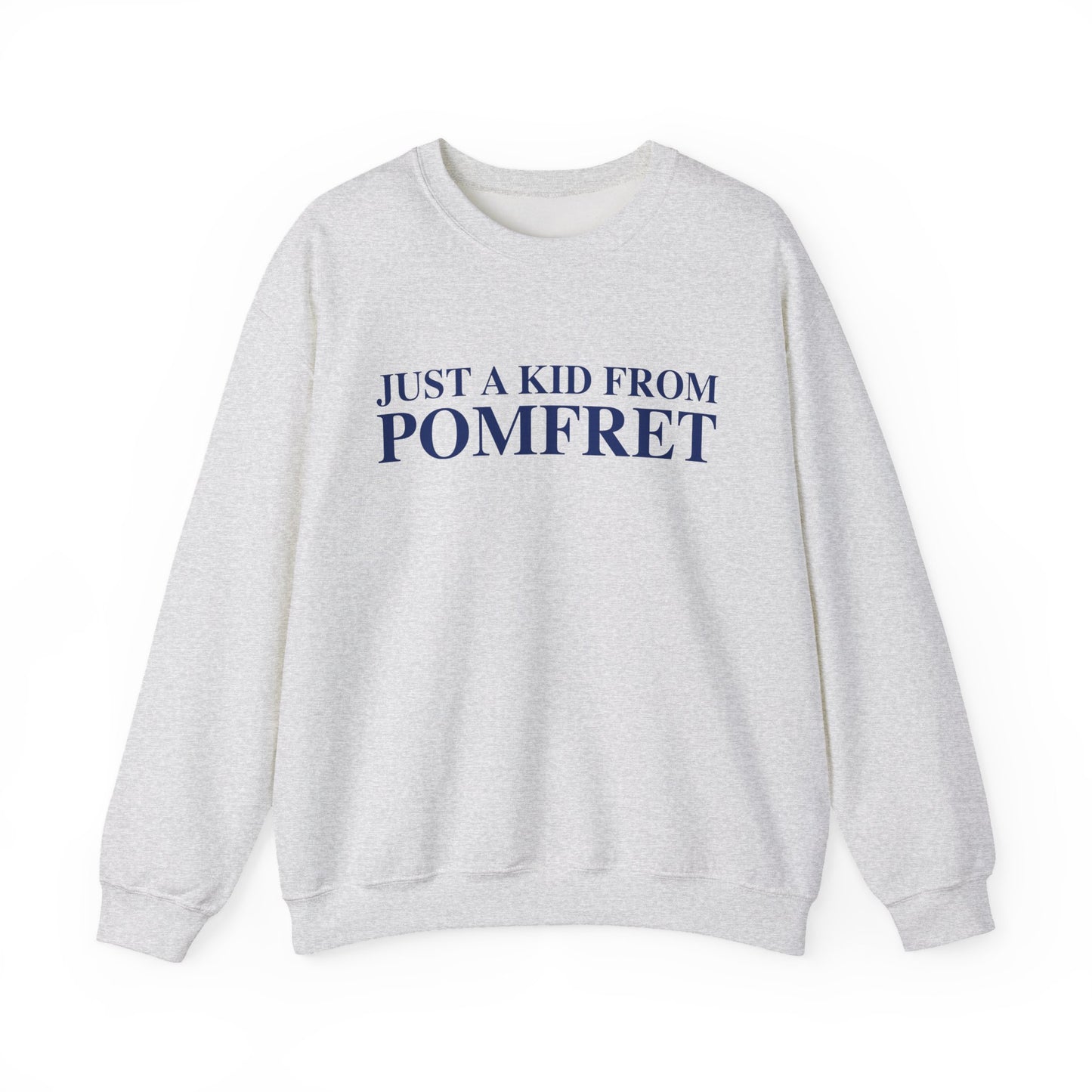 Just a kid from Pomfret Unisex Heavy Blend™ Crewneck Sweatshirt