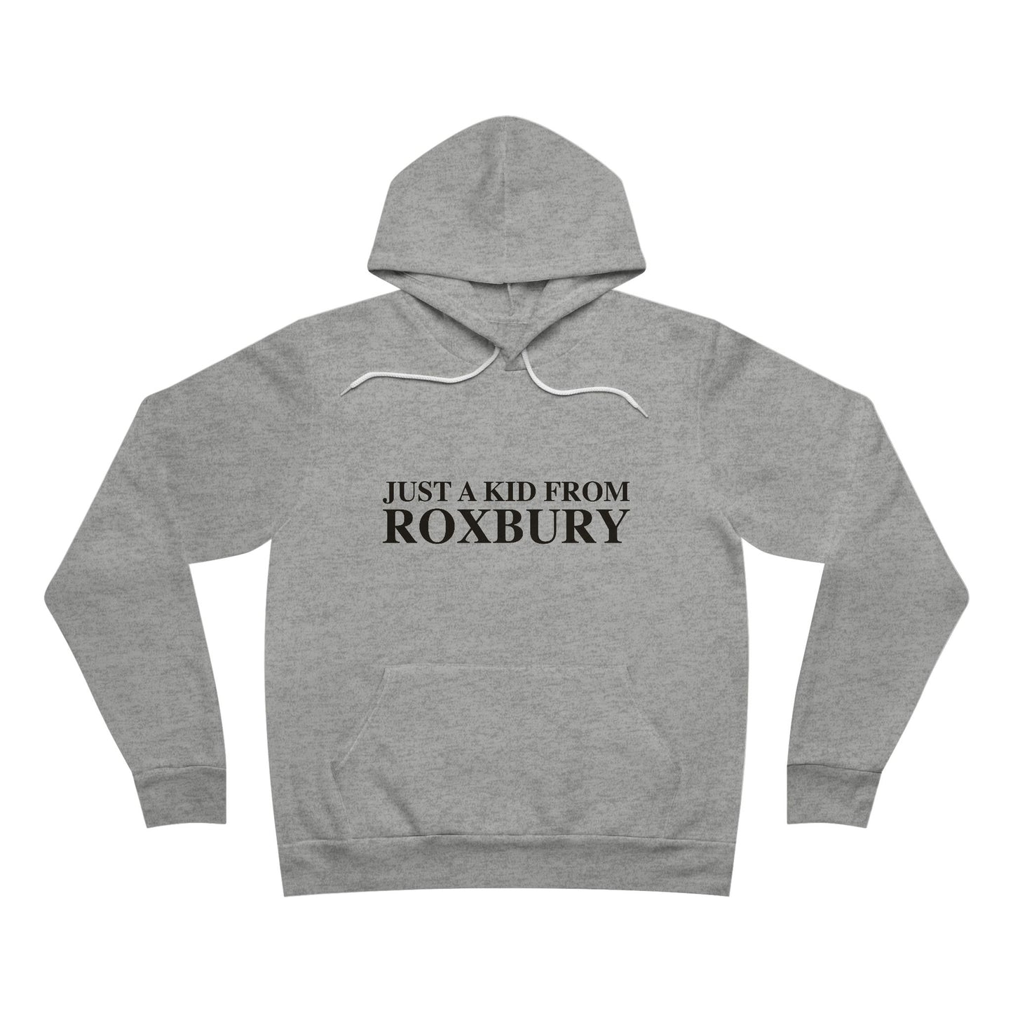 Just a kid from Roxbury Unisex Sponge Fleece Pullover Hoodie