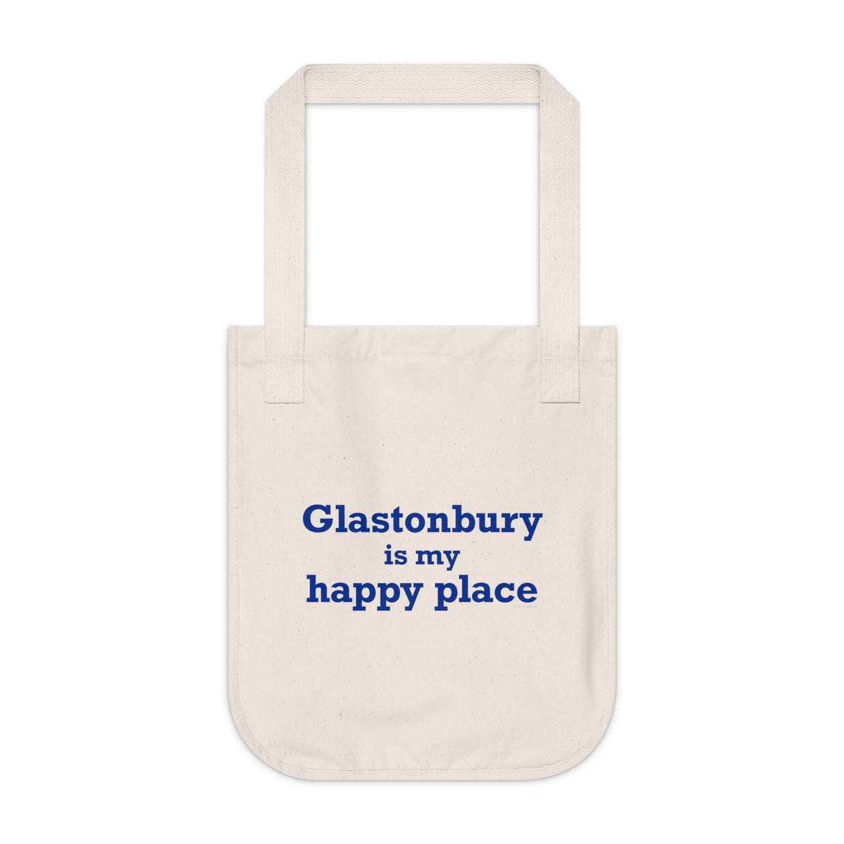 Glastonbury is My Happy Place Organic Canvas Tote Bag