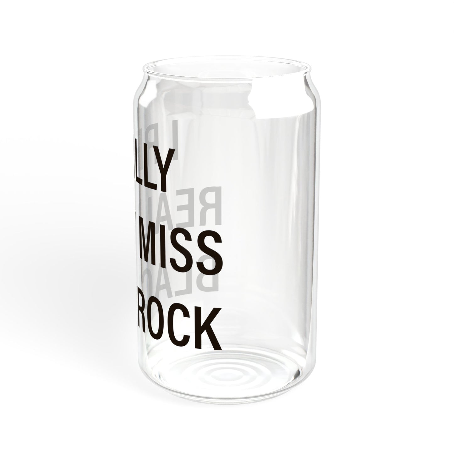I Really Really Miss Black Rock Sipper Glass, 16oz