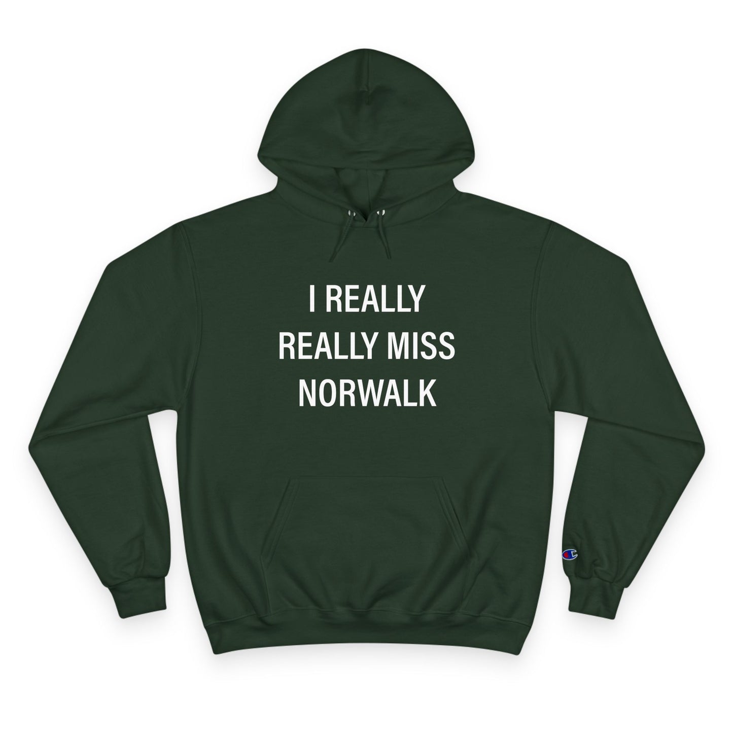 I Really Really Miss Norwalk Champion Hoodie
