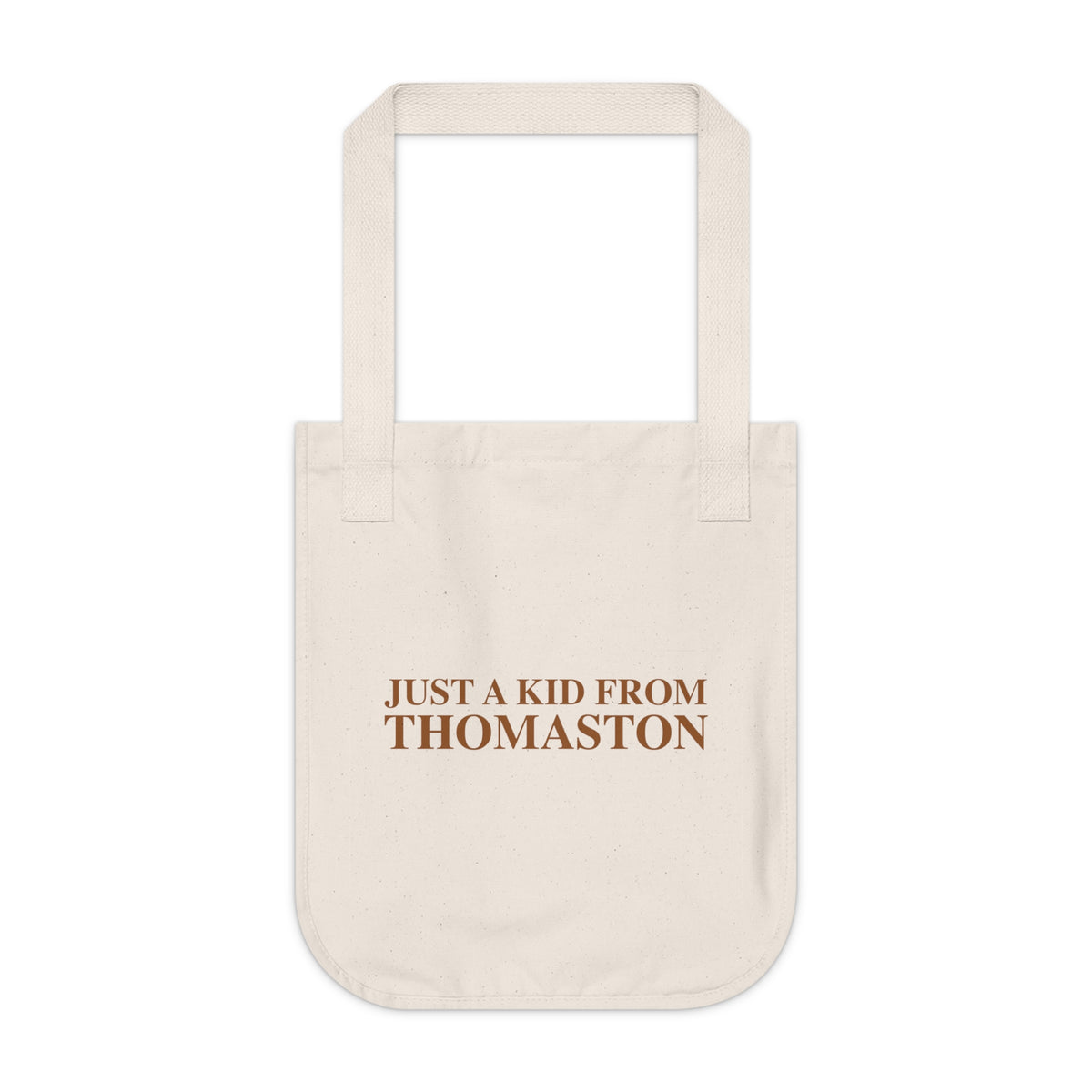 Just a kid from Thomaston Organic Canvas Tote Bag