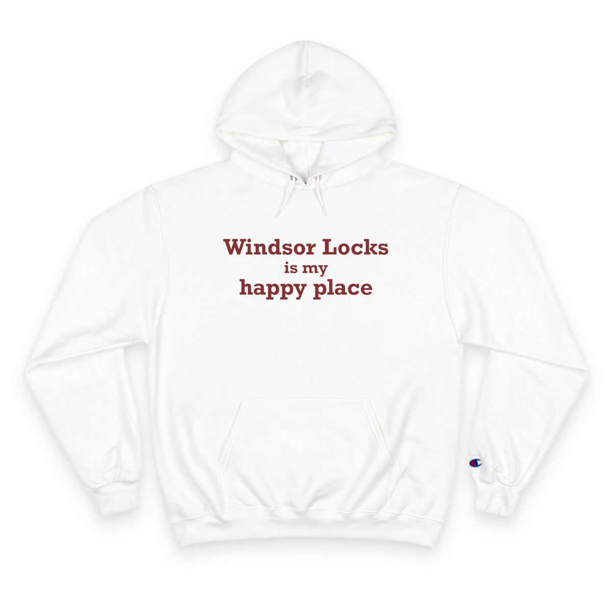 Windsor Locks is My Happy Place Champion Hoodie