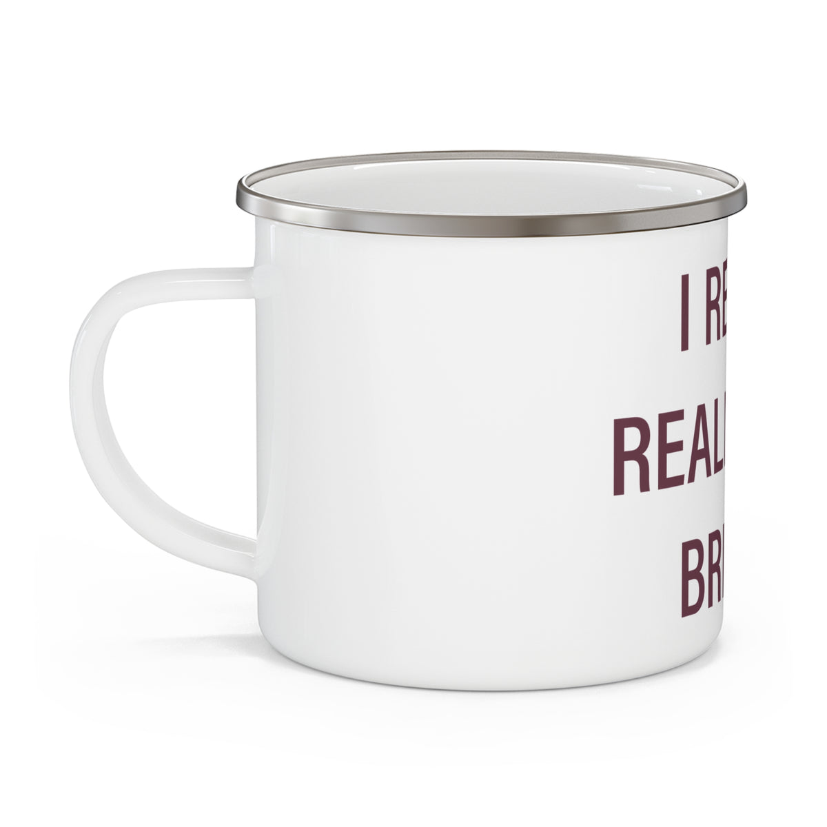 I Really Really Miss Bristol Enamel Camping Mug