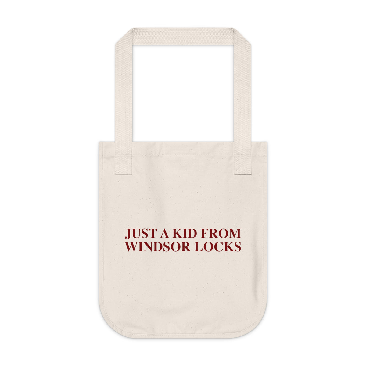 Just a kid from Windsor Locks Organic Canvas Tote Bag