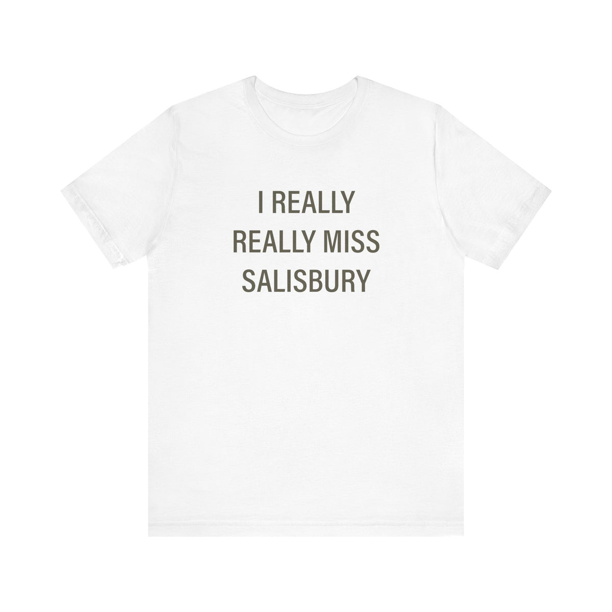 I Really Really Miss Salisbury Unisex Jersey Short Sleeve T-Shirt