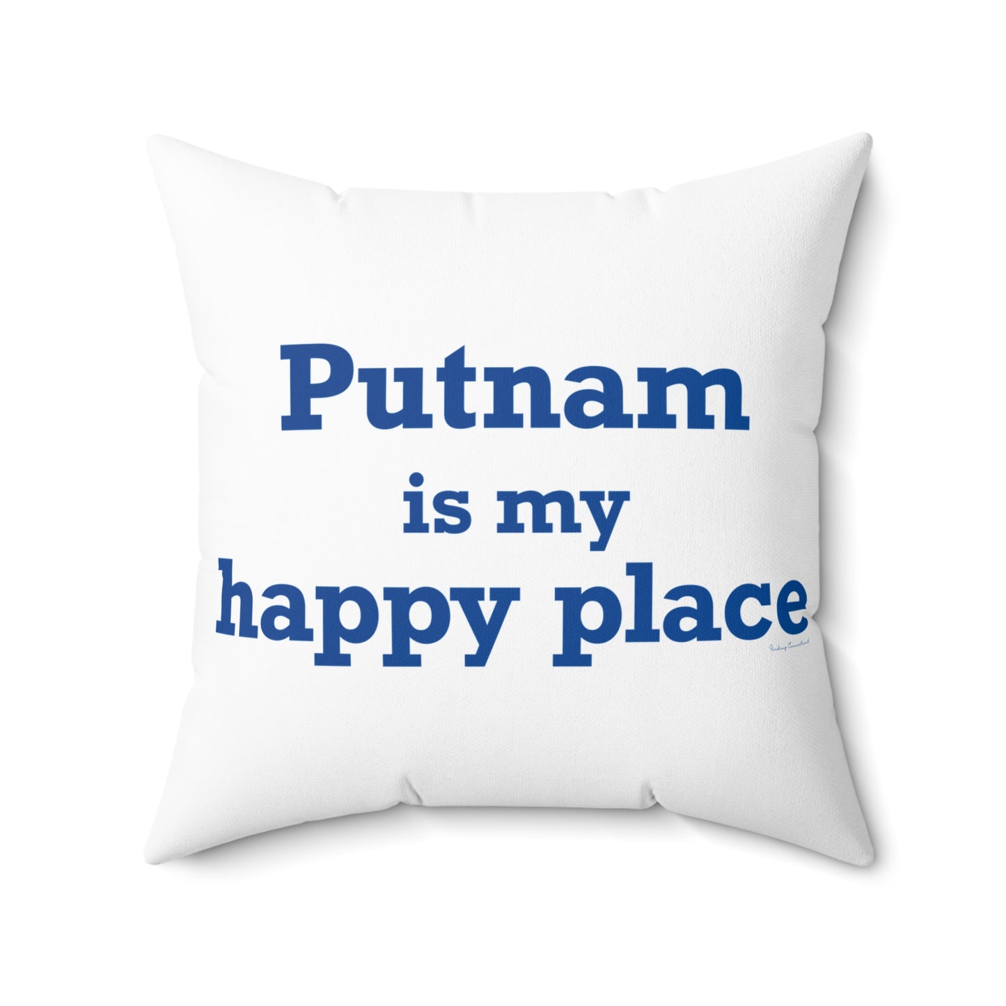 Putnam is My Happy Place Spun Polyester Square Pillow