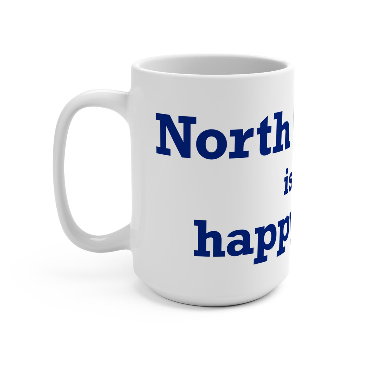 North Canaan is My Happy Place Mug 15oz