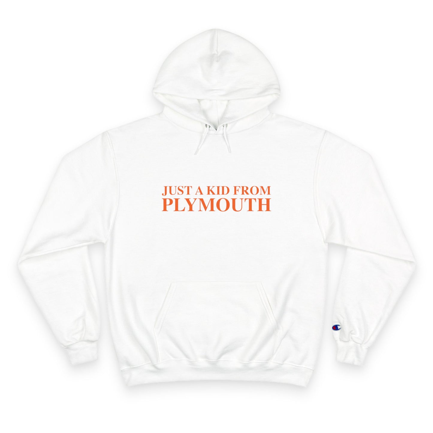 Just a kid from Plymouth Champion Hoodie