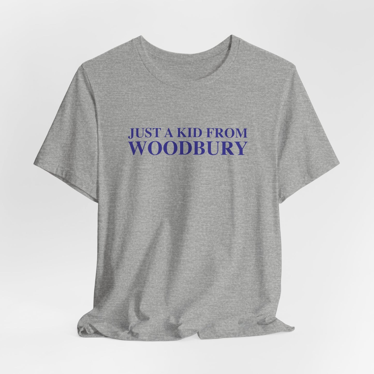 Just a kid from Woodbury Unisex Jersey Short Sleeve T-Shirt