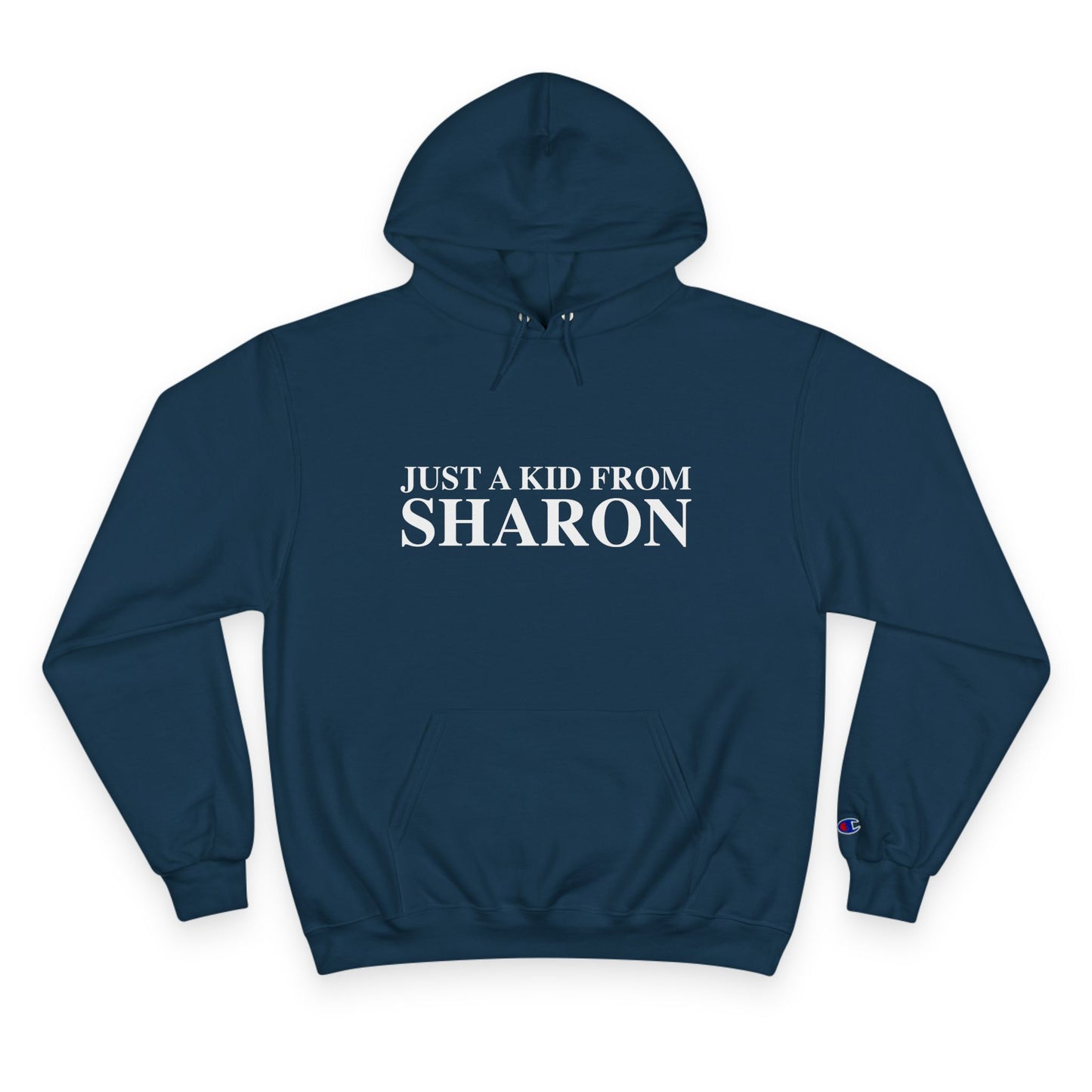 Just a kid from Sharon Champion Hoodie