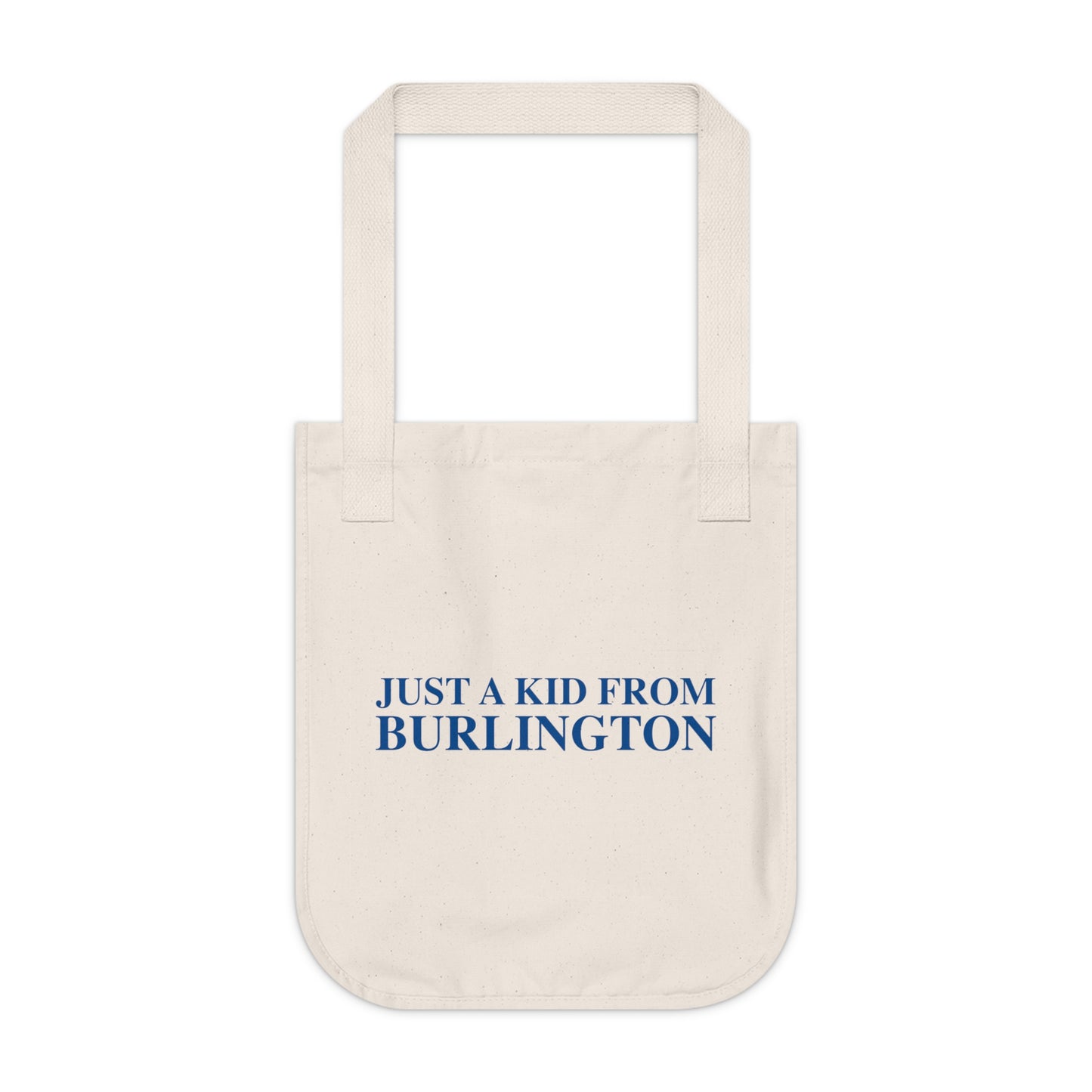 Just a kid from Burlington Organic Canvas Tote Bag
