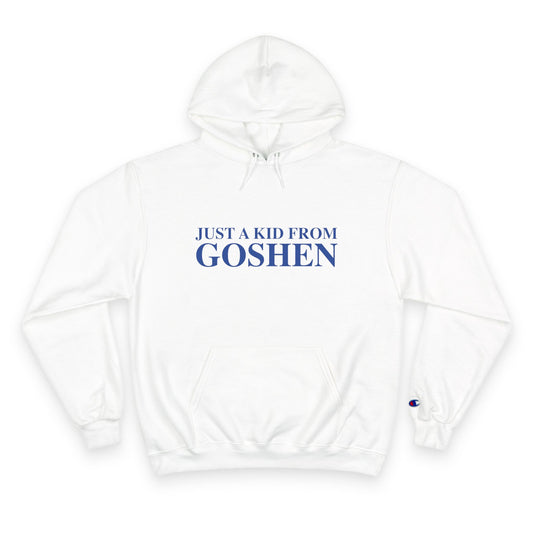 Just a kid from Goshen Champion Hoodie