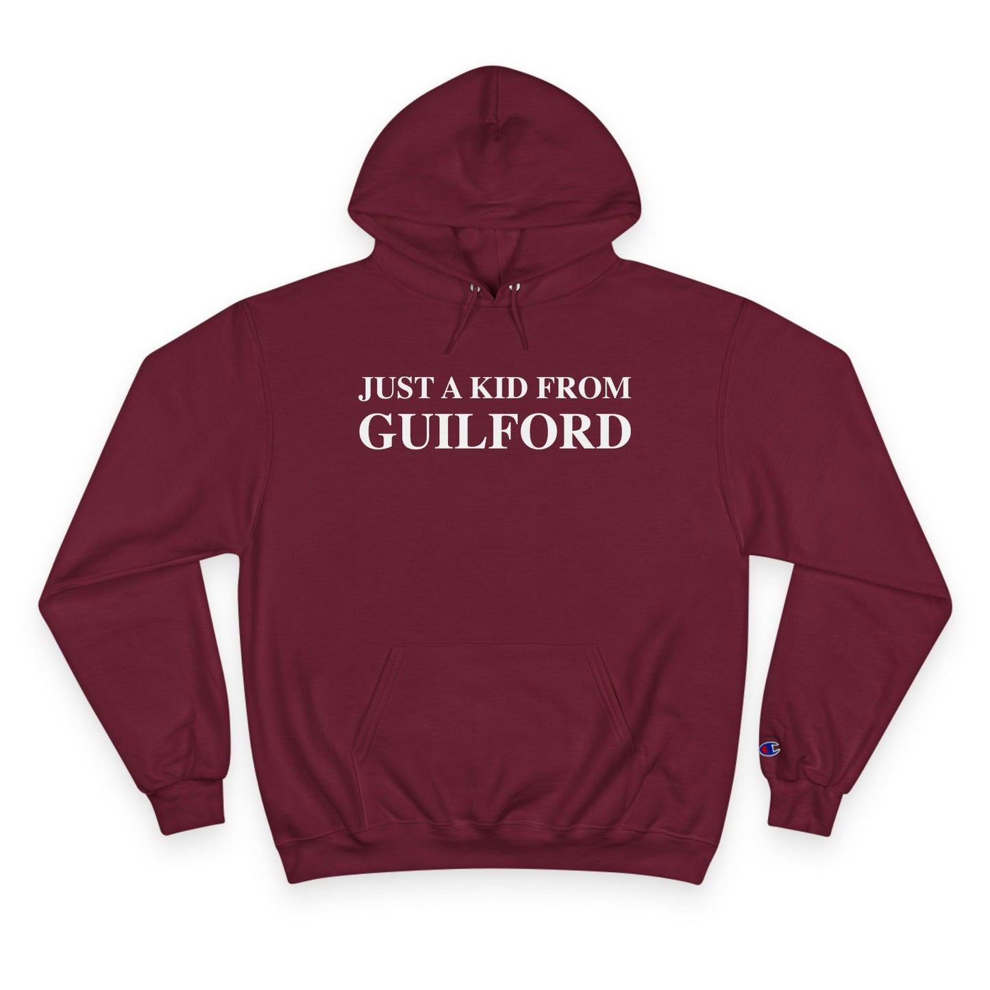Just a kid from Guilford Champion Hoodie