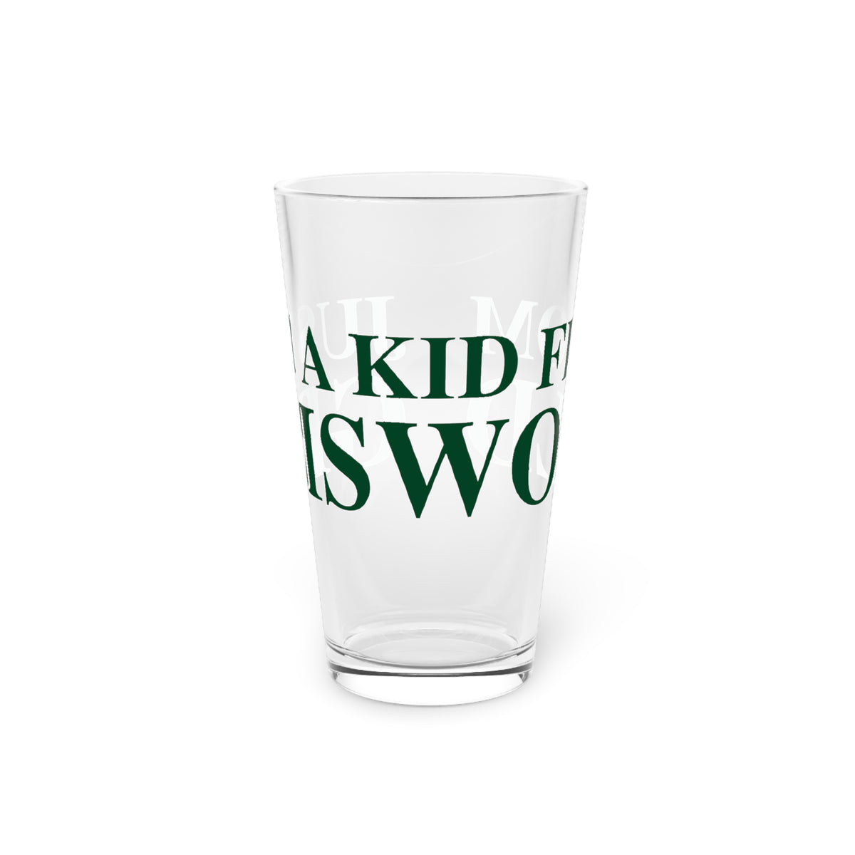 Just a kid from Griswold Pint Glass, 16oz