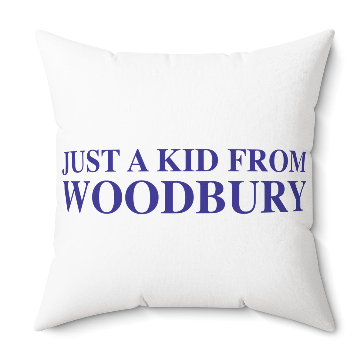 Just a kid from Woodbury Polyester Square Pillow