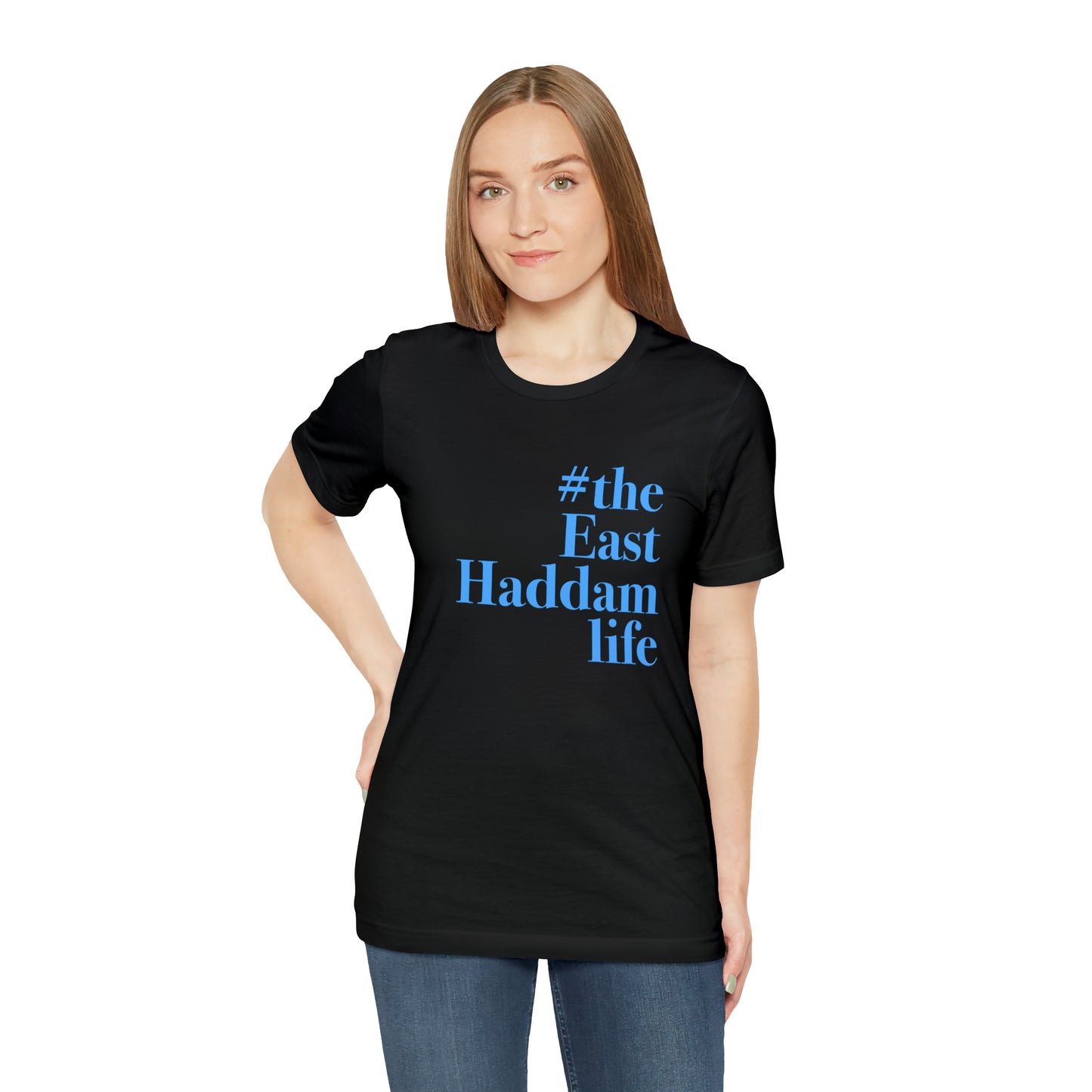 #theeasthaddamlife Unisex Jersey Short Sleeve T-Shirt