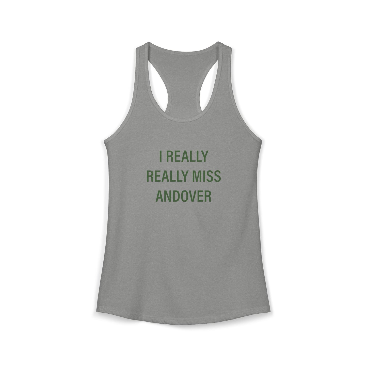 I Really Really Miss Andover Women's Ideal Racerback Tank Top