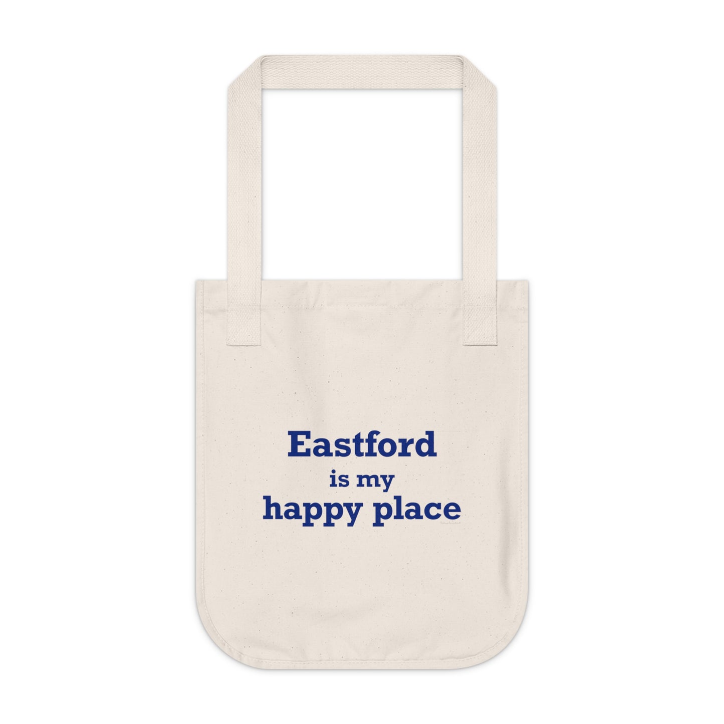 Eastford is My Happy Place
Organic Canvas Tote Bag