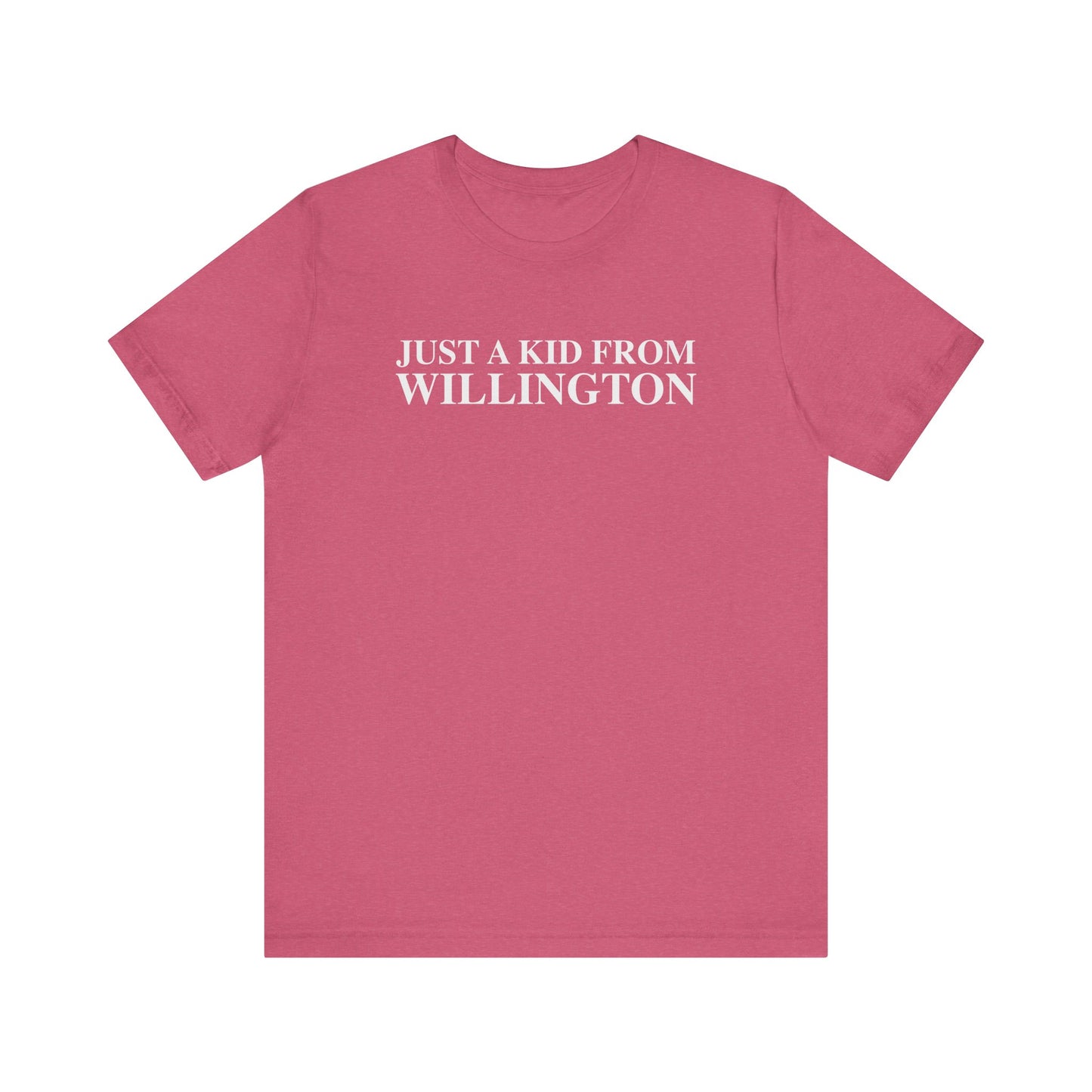 Just a kid from Willington Unisex Jersey Short Sleeve T-Shirt