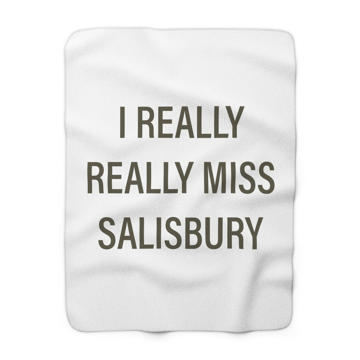 I Really Really Miss Salisbury Sherpa Fleece Blanket