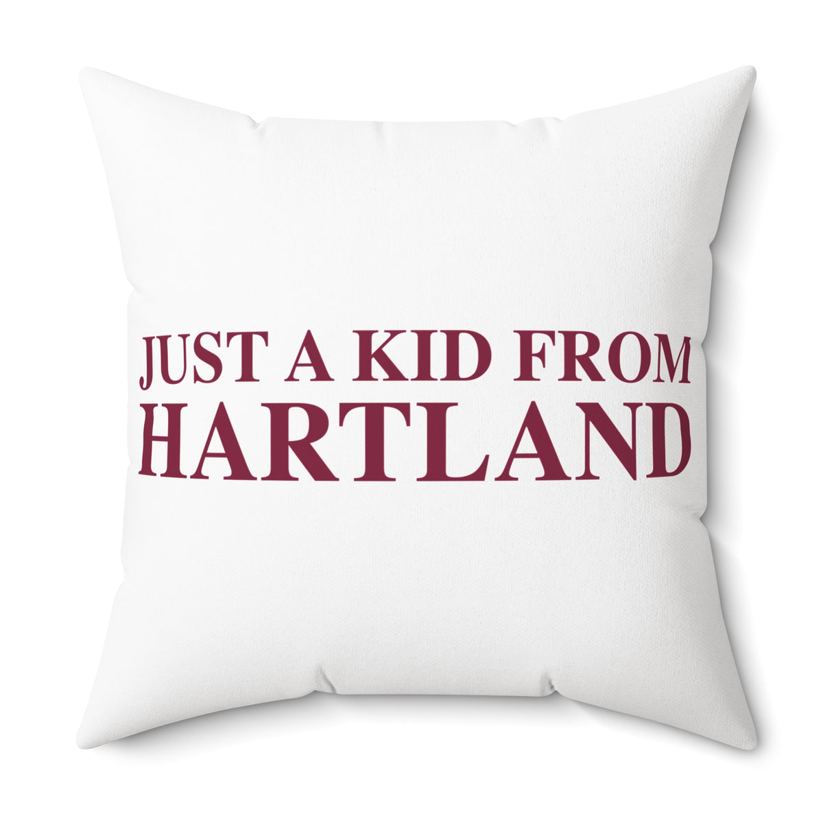 Just a kid from Hartland Spun Polyester Square Pillow