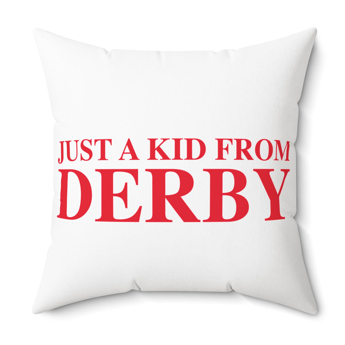 Just a kid from Derby Polyester Square Pillow