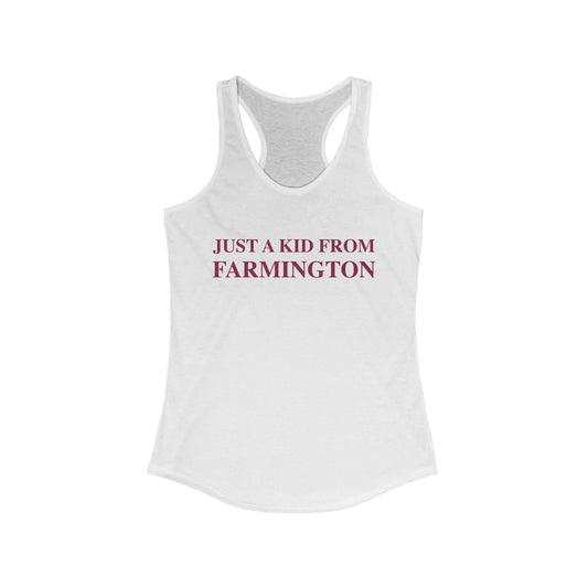 Just a kid from Farmington Women's Ideal Racerback Tank Top