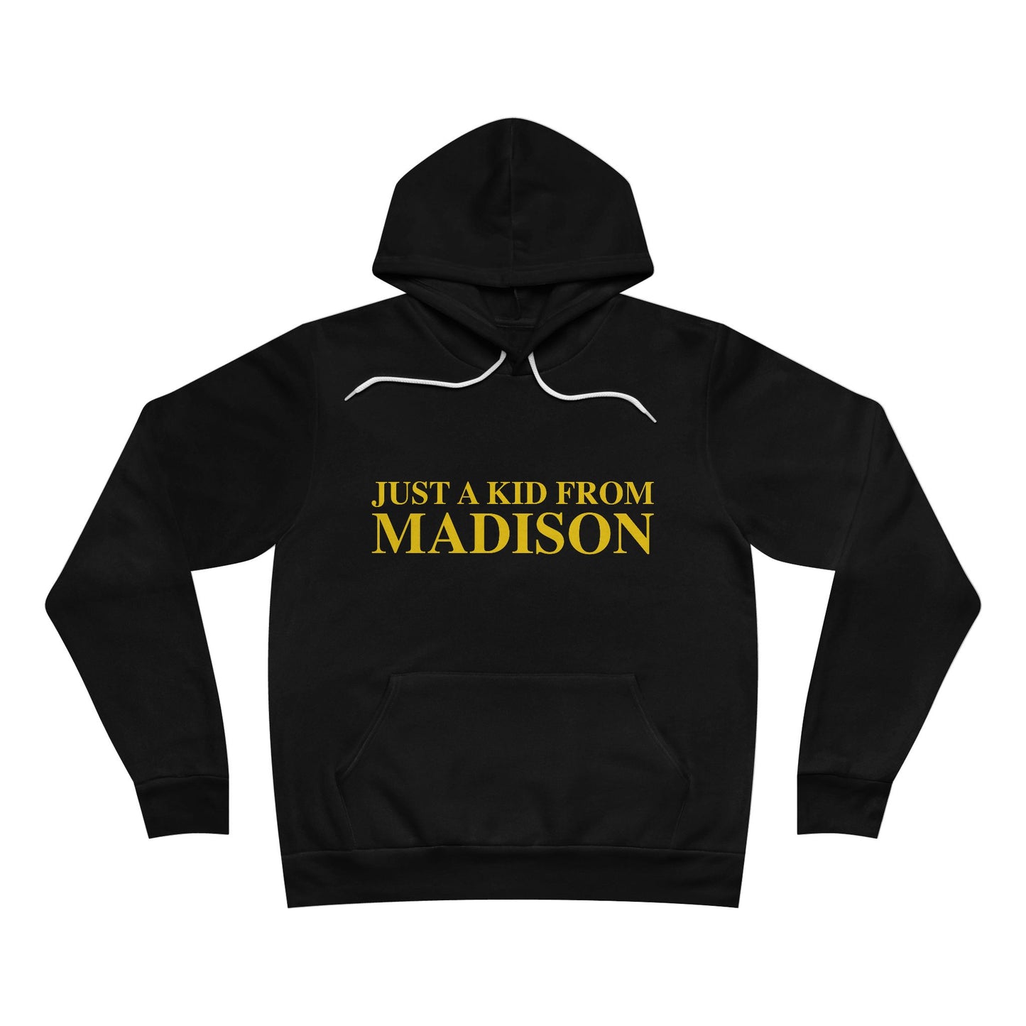 Just a kid from Madison Unisex Sponge Fleece Pullover Hoodie
