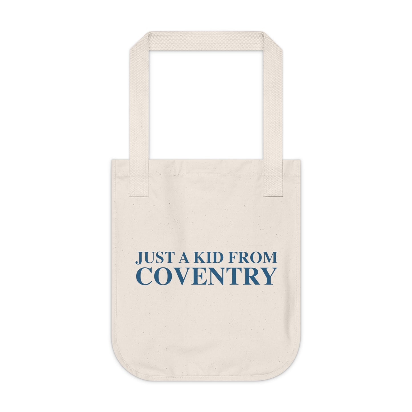 Just a kid from Coventry Organic Canvas Tote Bag