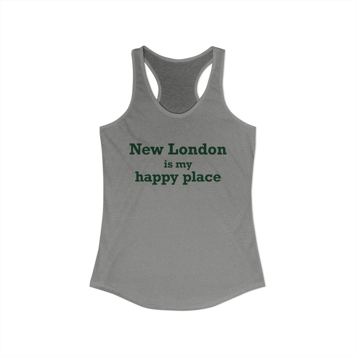 New London is My Happy Place Women's Ideal Racerback Tank Top