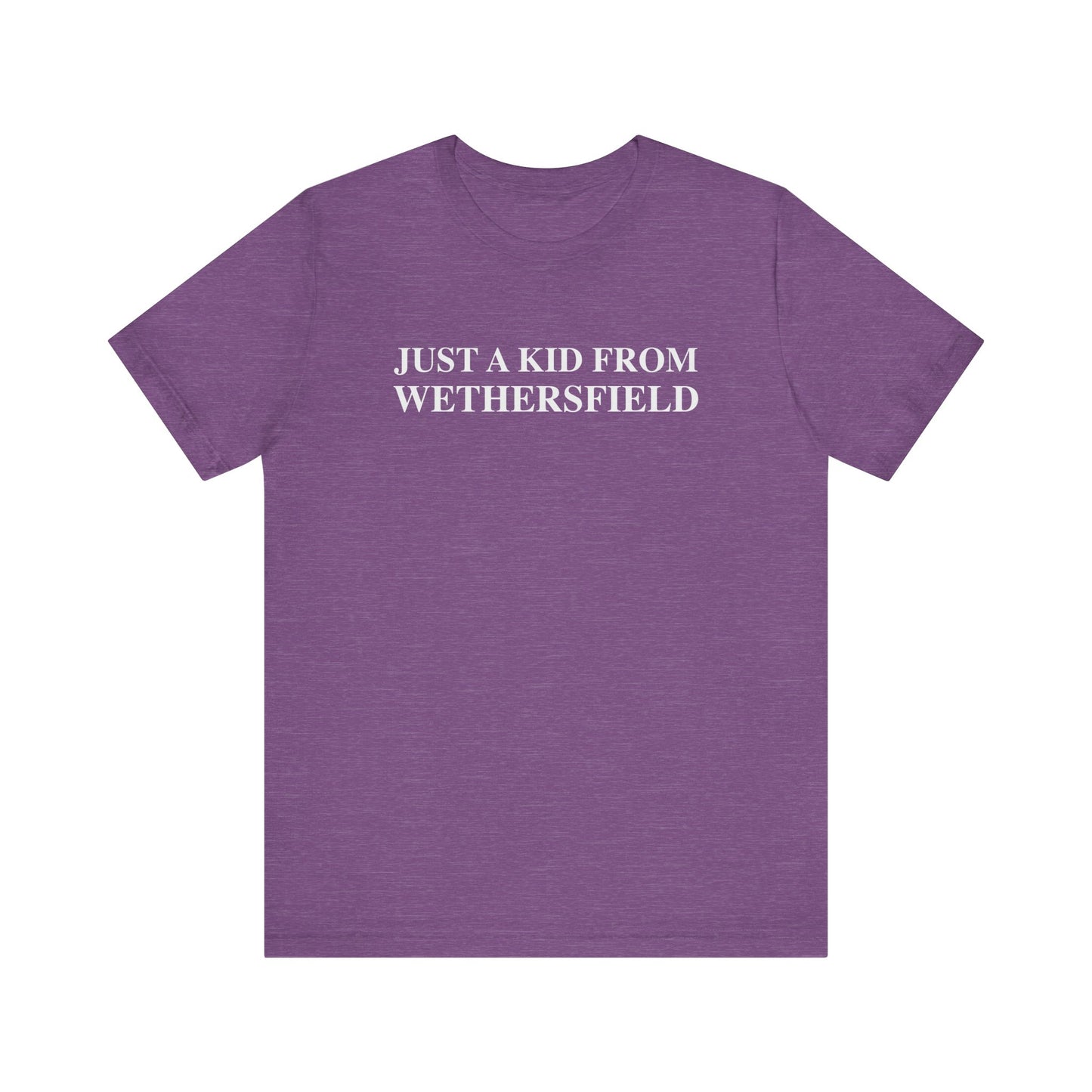Just a kid from Wethersfield Unisex Jersey Short Sleeve Tee