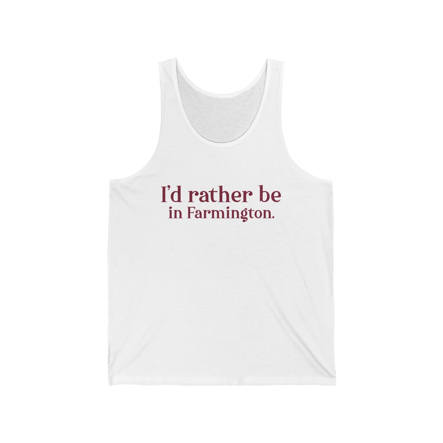 I'd rather be in Farmington. Unisex Jersey Tank Top