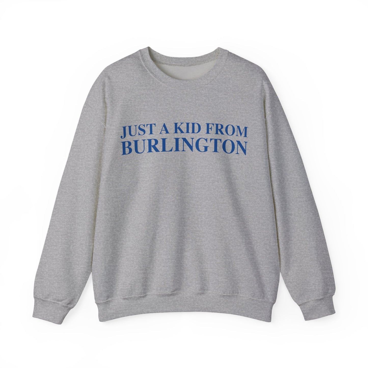 Just a kid from Burlington Unisex Heavy Blend™ Crewneck Sweatshirt