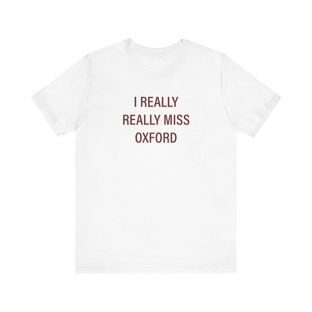 I Really Really Miss Oxford Unisex Short Sleeve T-Shirt