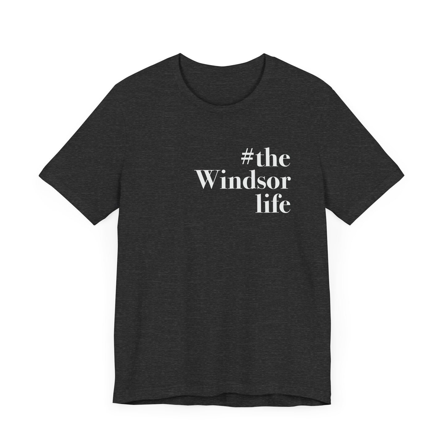 #thewindsorlife Unisex Jersey Short Sleeve Tee