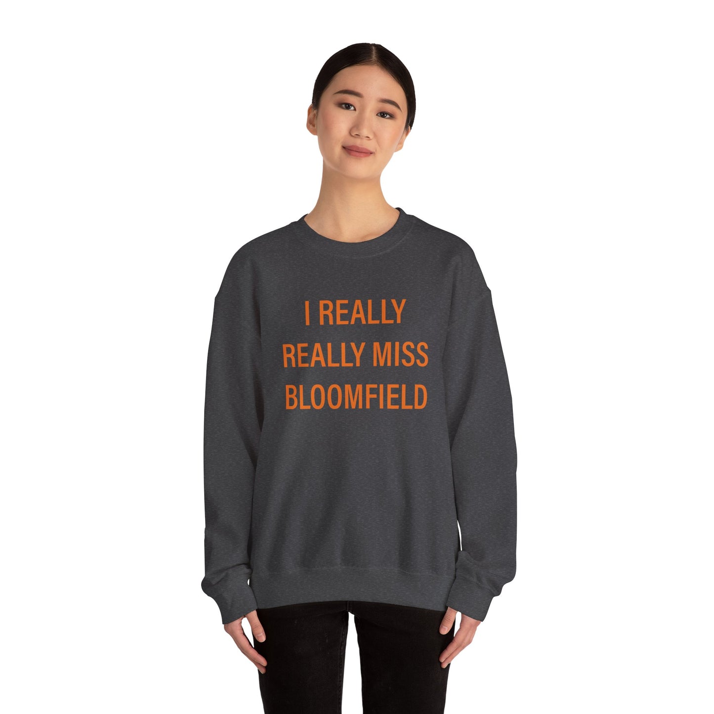 I Really Really Miss Bloomfield Unisex Heavy Blend™ Crewneck Sweatshirt