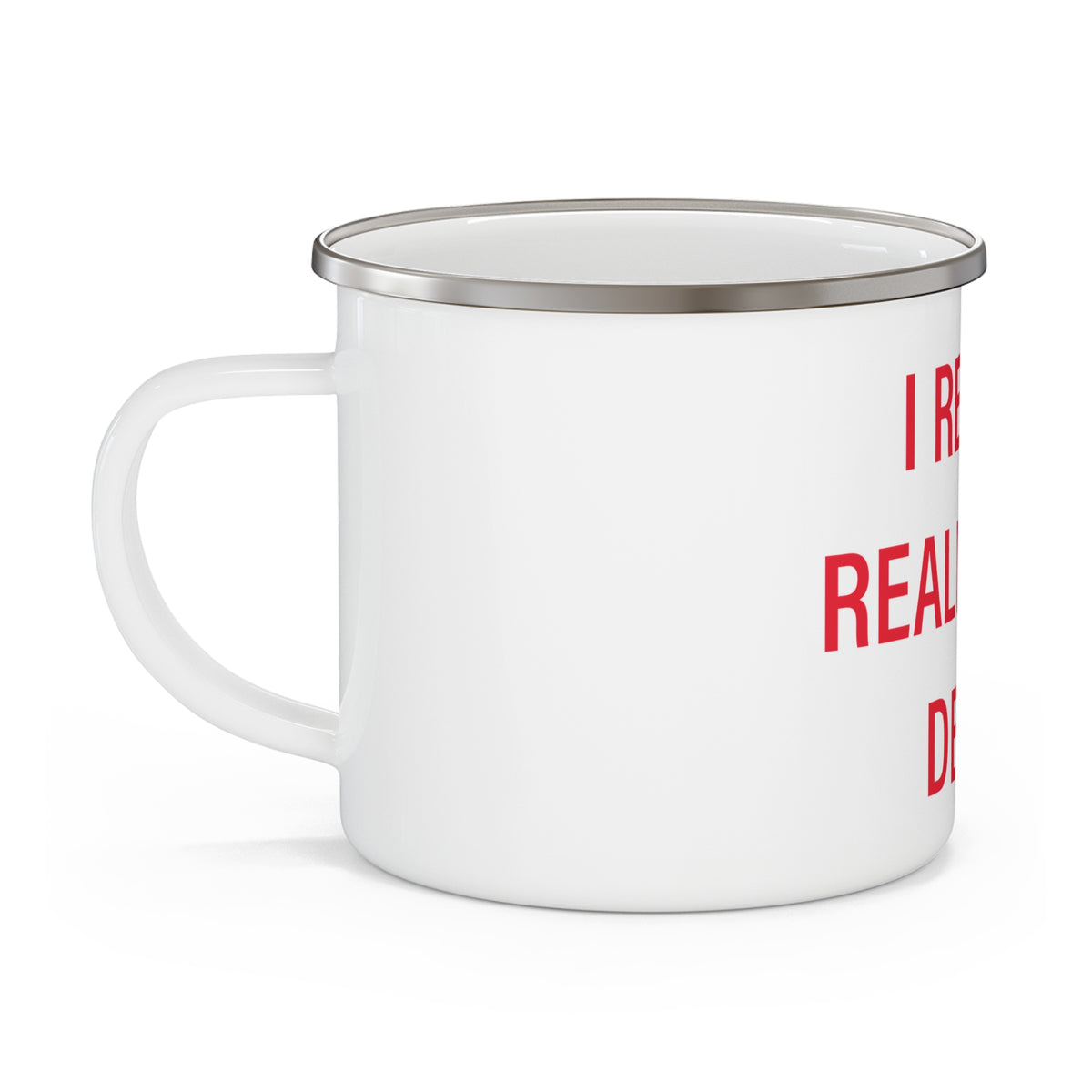 I Really Really Miss Derby Enamel Camping Mug
