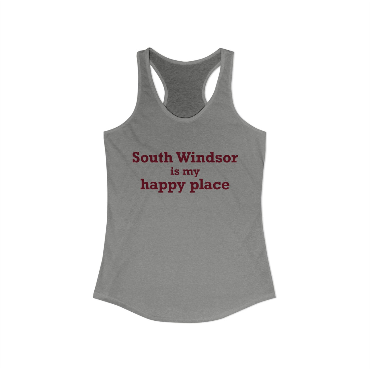 South Windsor is My Happy Place Women's Ideal Racerback Tank Top