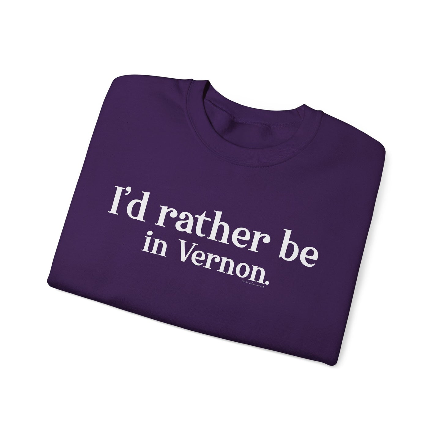 I'd rather be in Vernon. Unisex Heavy Blend™ Crewneck Sweatshirt