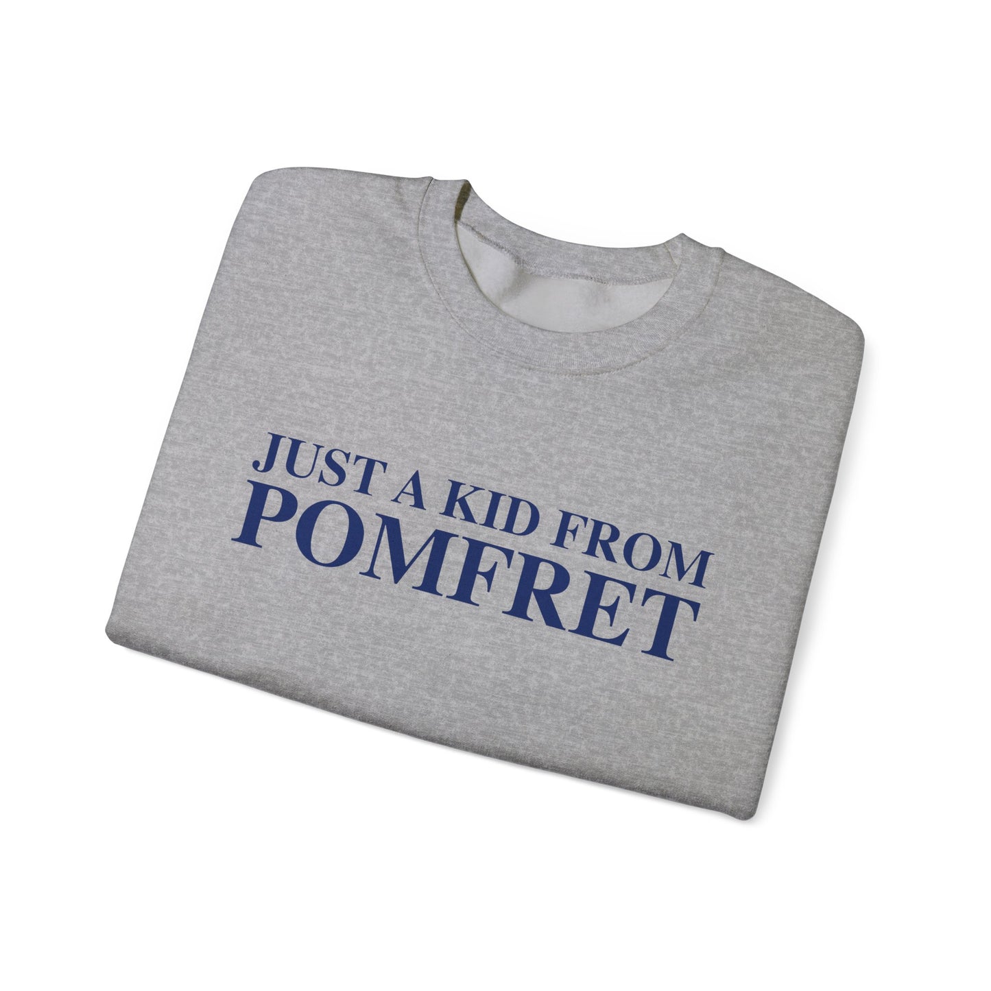Just a kid from Pomfret Unisex Heavy Blend™ Crewneck Sweatshirt