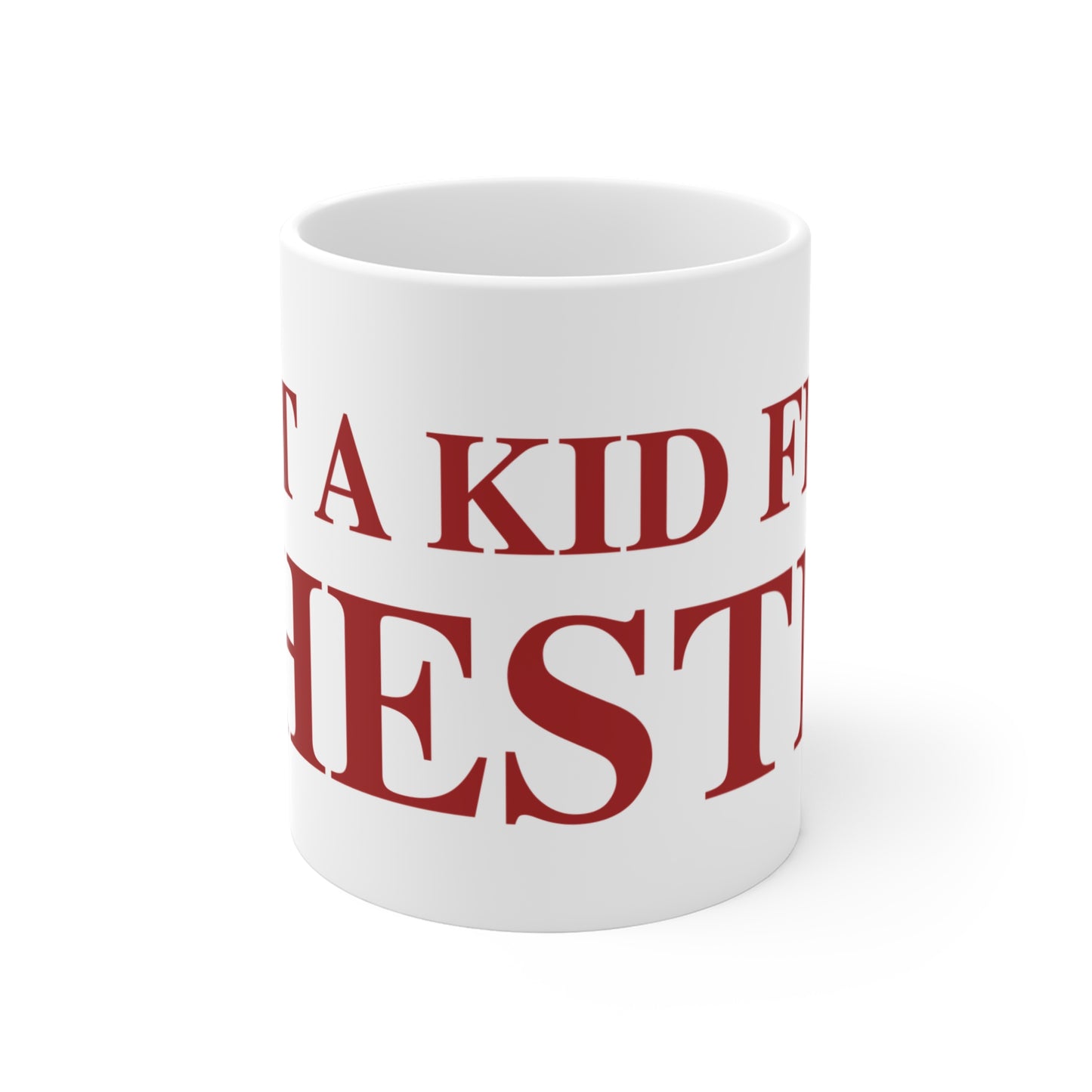 Just a kid from Chester Mug 11oz