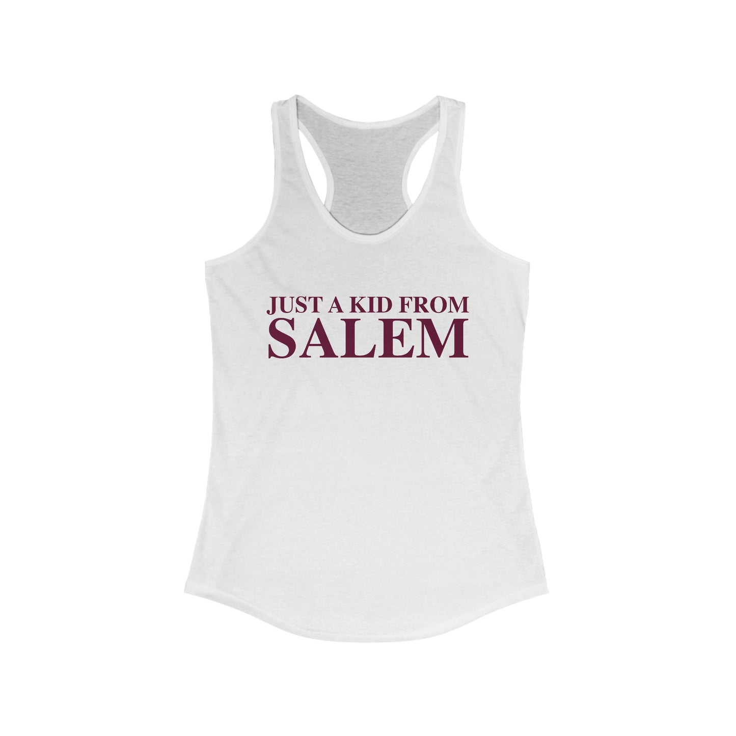 Just a kid from Salem Women's Ideal Racerback Tank Top