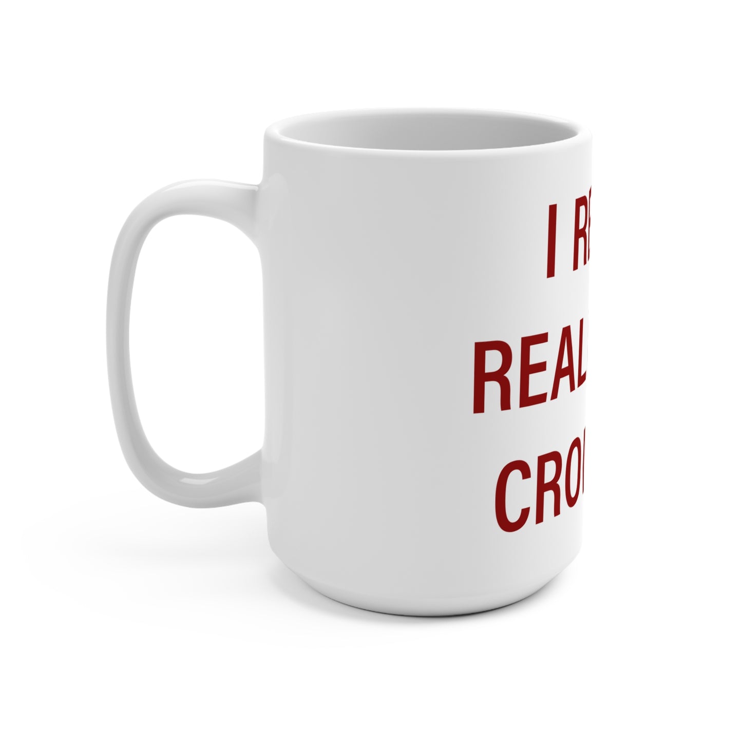 I Really Really Miss Cromwell Mug 15oz