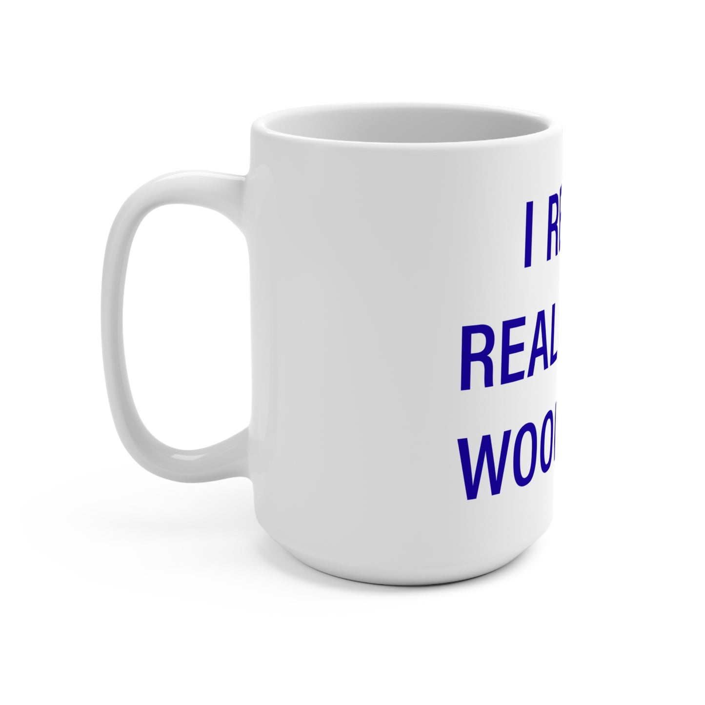 I Really Really Miss Woodstock Mug 15oz