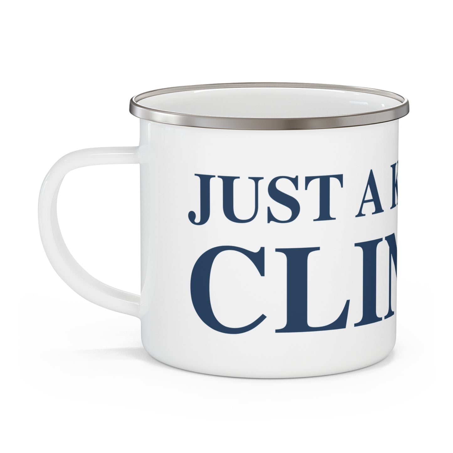 Just a kid from Clinton Enamel Camping Mug