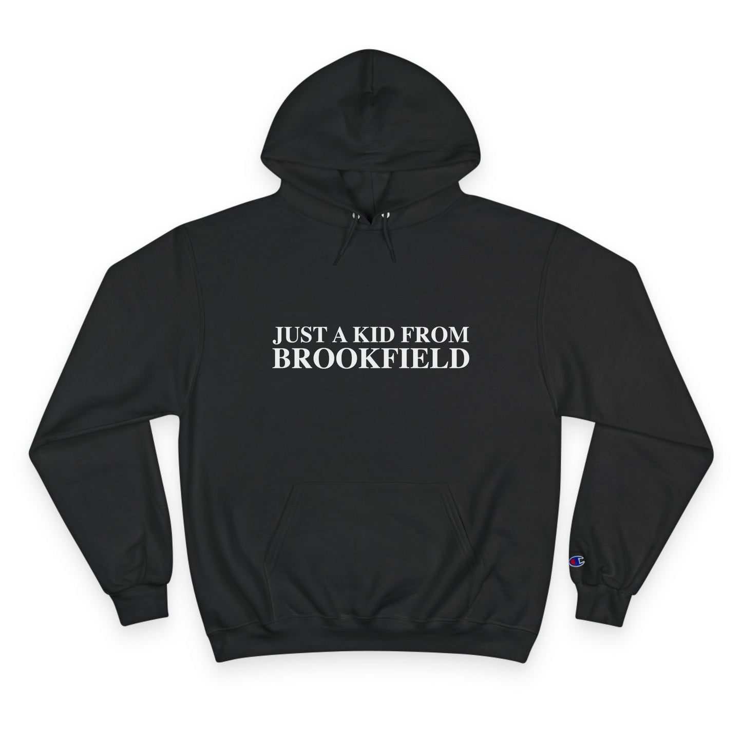 Just a kid from Brookfield Champion Hoodie