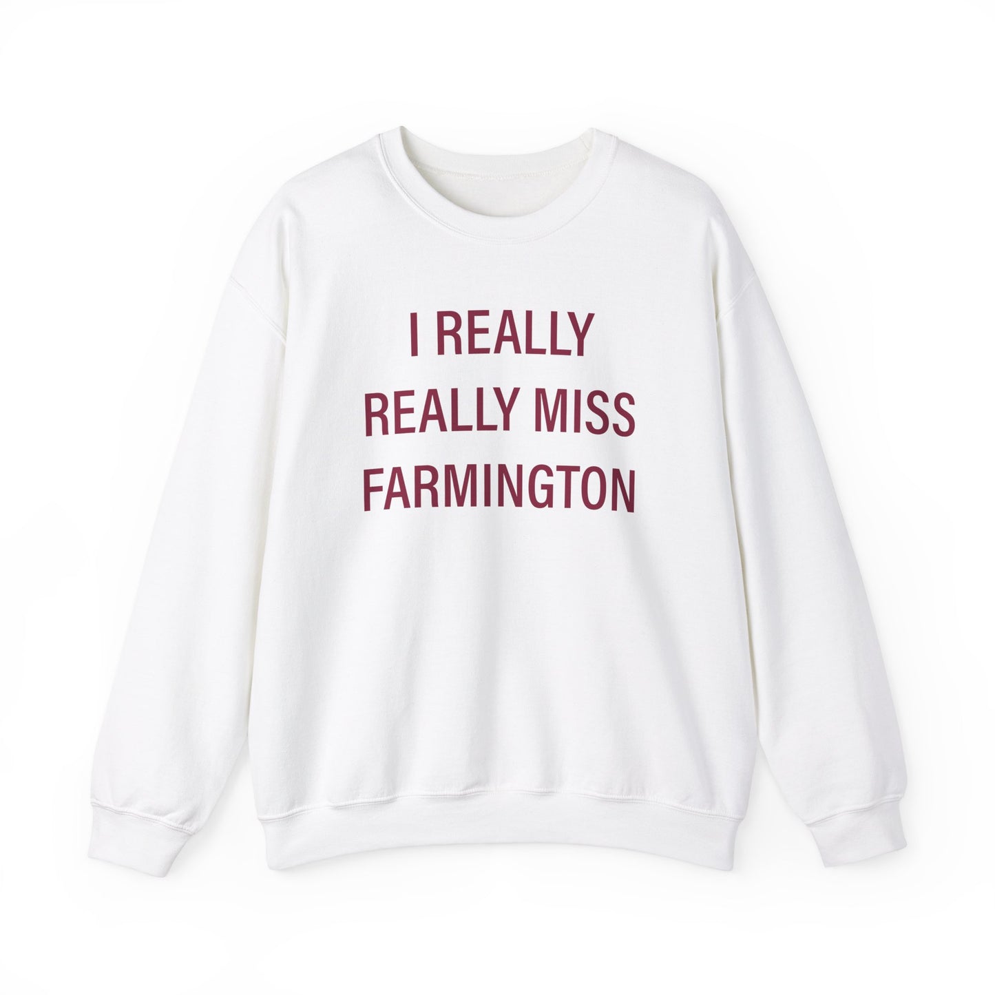 I Really Really Miss Farmington Unisex Heavy Blend™ Crewneck Sweatshirt