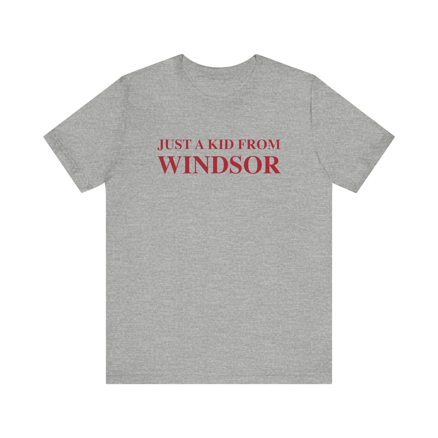Just a kid from Windsor Unisex Jersey Short Sleeve Tee