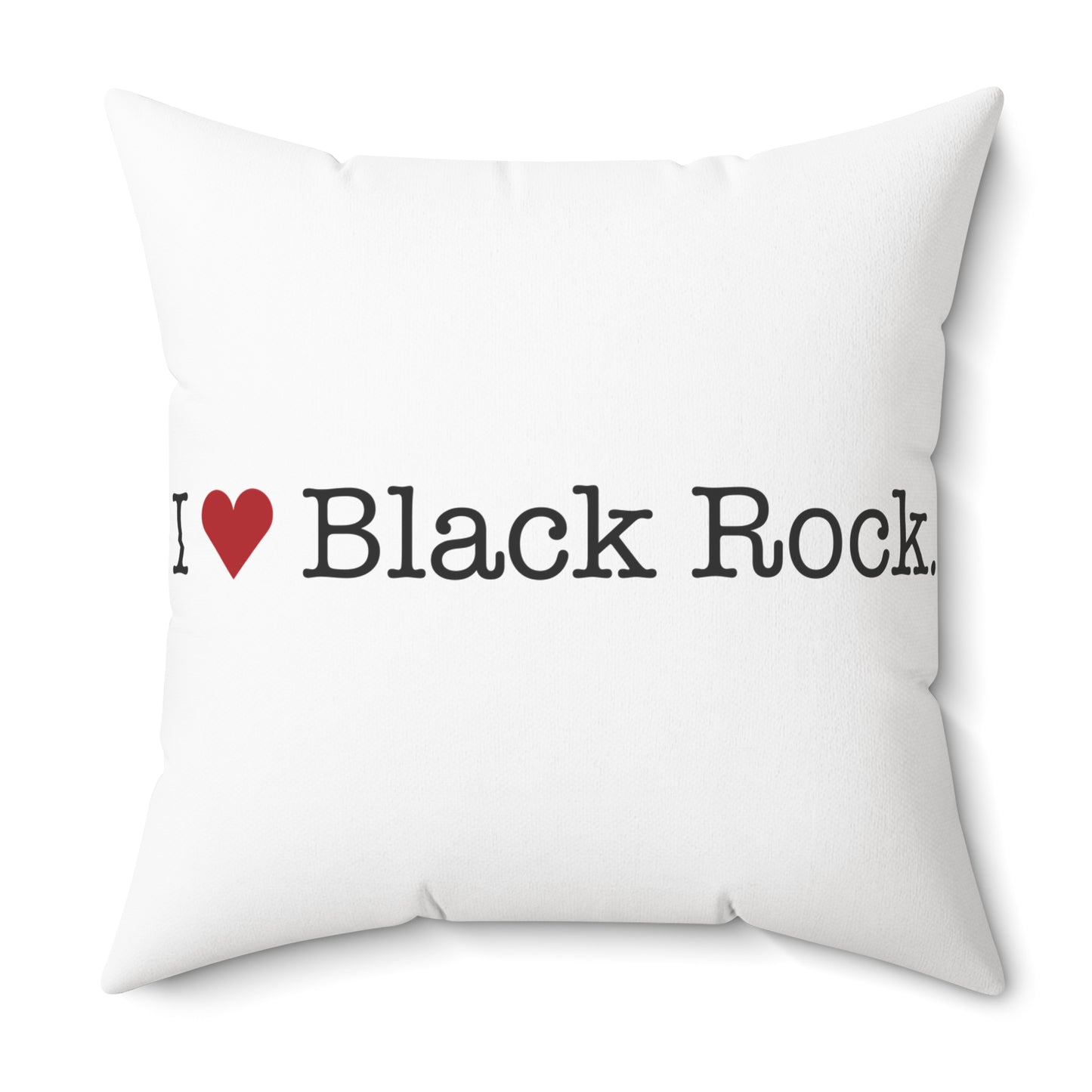 I Heart Black Rock. Spun Polyester Square Pillow